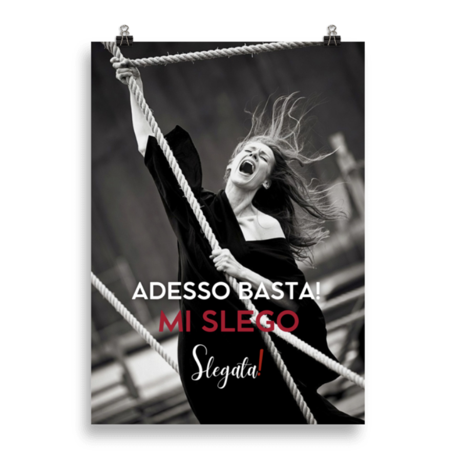 Poster “Adesso basta! Mi slego” (V3) - Ancore SLEGATA!