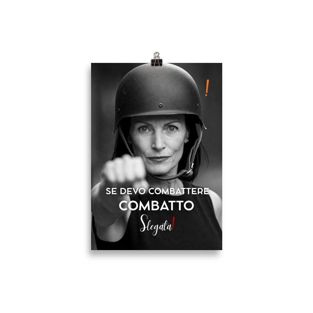 Poster “Se devo combattere combatto “(V5) - Ancore SLEGATA! - immagine 2