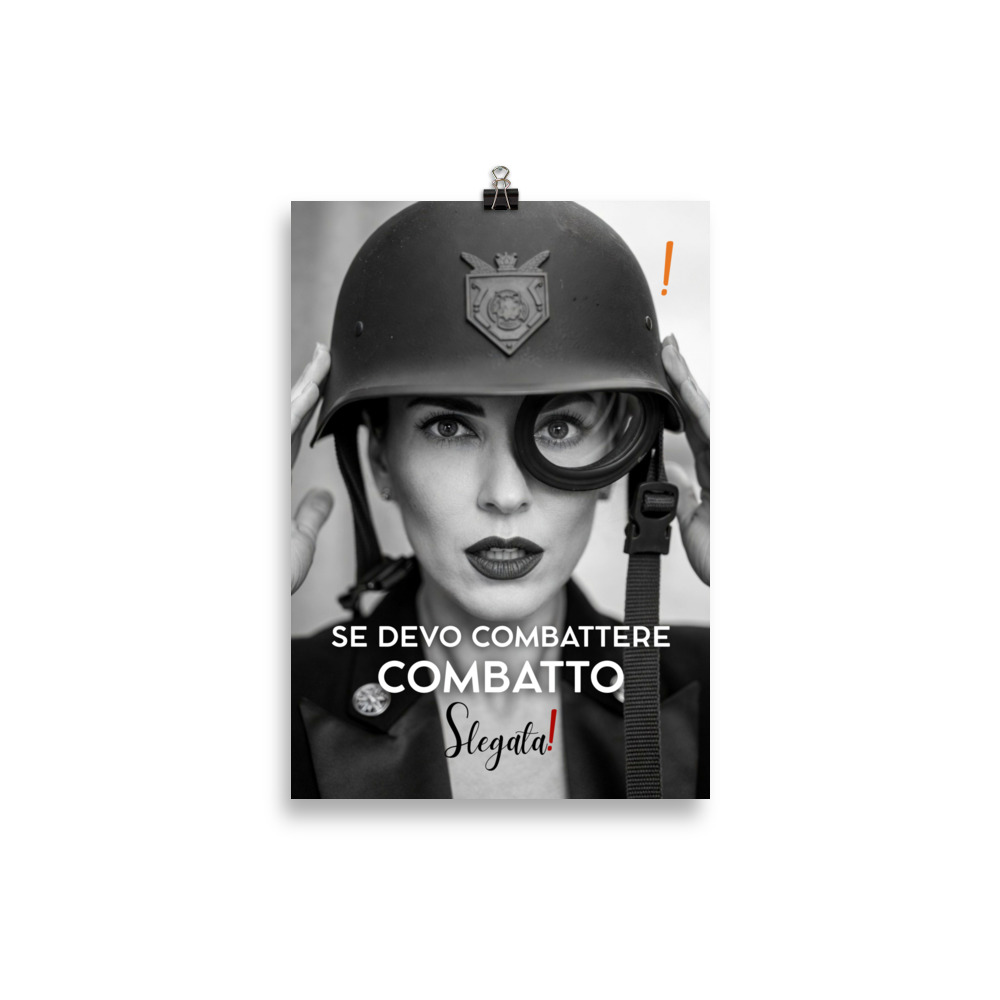 Poster “Se devo combattere combatto “(V2) - Ancore SLEGATA! - immagine 2