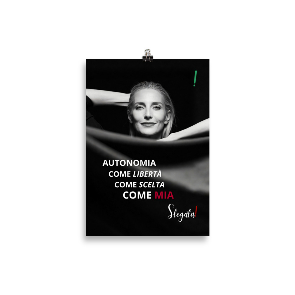 Poster “Autonomia come libertà, come scelta, come mia.” (V5) - Ancore SLEGATA! - immagine 2