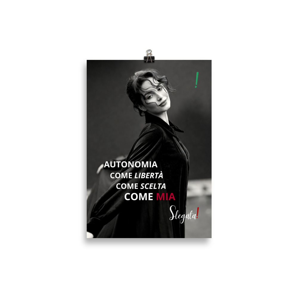Poster “Autonomia come libertà, come scelta, come mia.” - (V2) - Ancore SLEGATA! - immagine 2