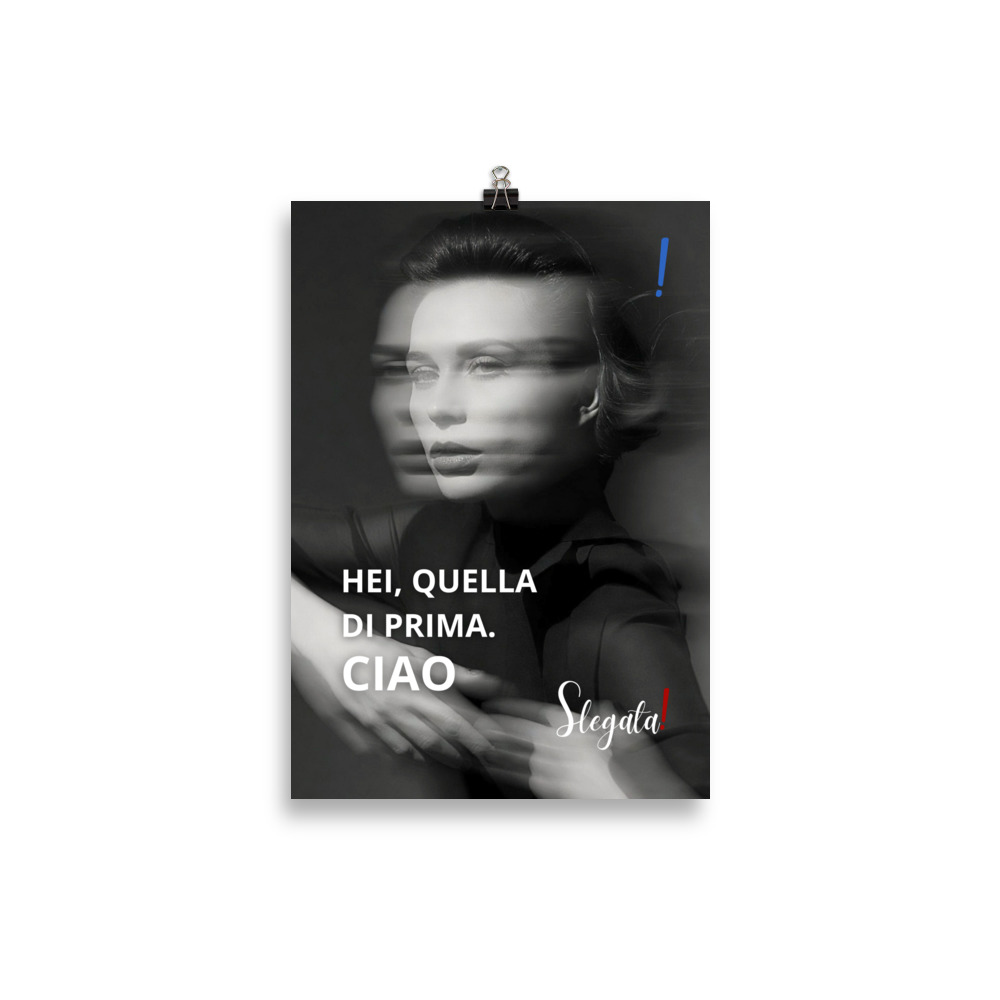Poster “Hei quella di prima, ciao” (V5) - Ancore SLEGATA! - immagine 2