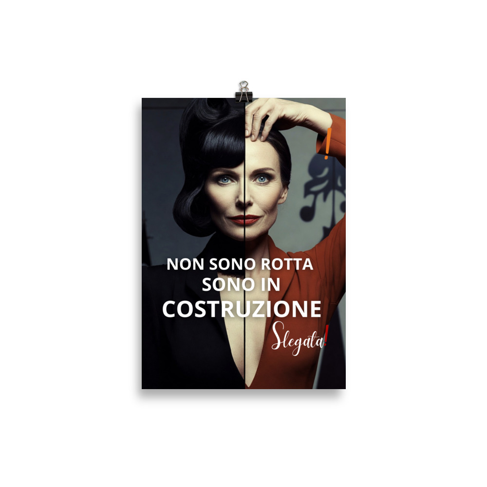 Poster "Non sono rotta. Sono in Costruzione" (V3) - Ancore SLEGATA! - immagine 3