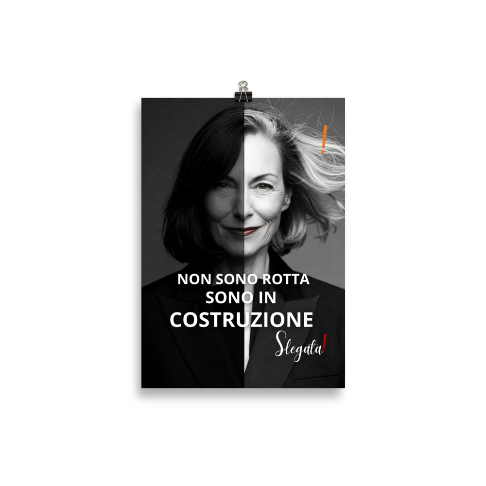 Poster "Non sono rotta. Sono in Costruzione" (V1) - Ancore SLEGATA! - immagine 3