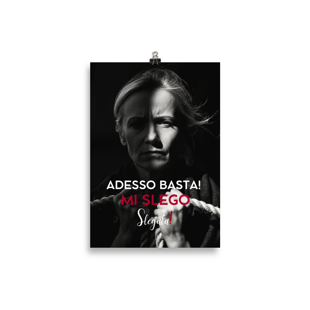 Poster "Adesso basta! Mi slego" (V4) - Ancore SLEGATA! - immagine 3