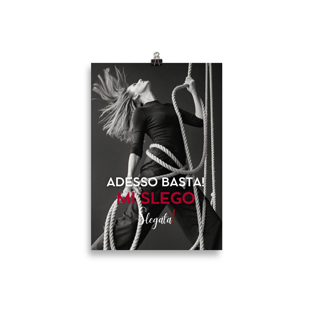 Poster “Adesso basta. Mi slego” (V2) - Ancore SLEGATA! - immagine 5