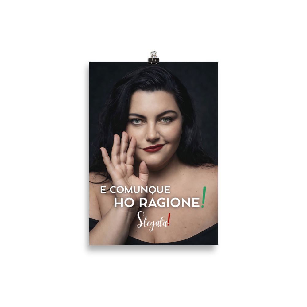 Poster “E comunque ho ragione “ (V3) - Ancore SLEGATA! - immagine 2