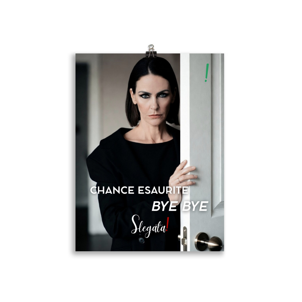 Poster “Chance esaurite. Bye bye. “(V1) - Ancore SLEGATA! - immagine 3