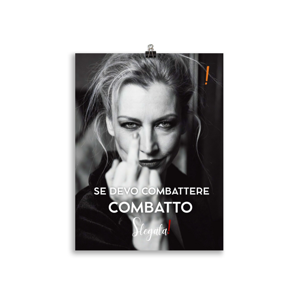 Poster “Se devo combattere combatto “(V4) - Ancore SLEGATA! - immagine 3