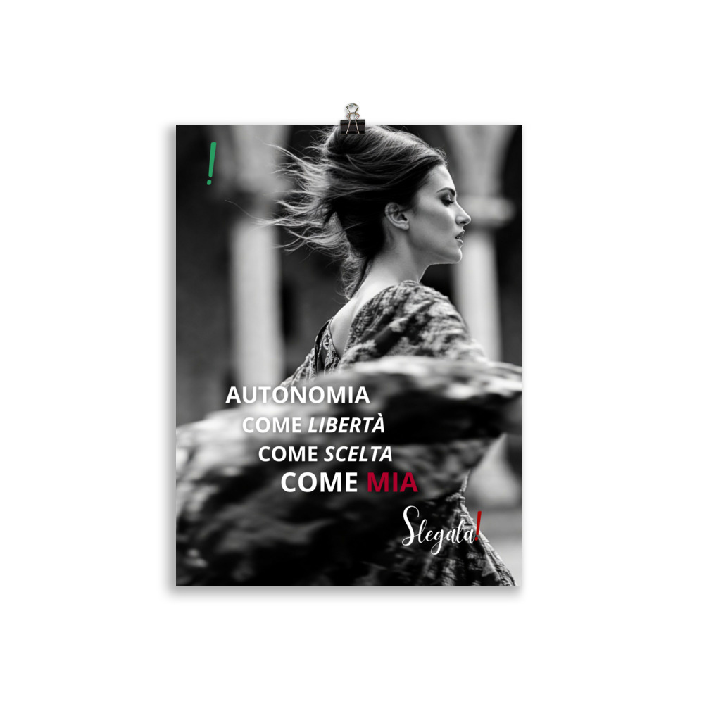 Poster “Autonomia come libertà, come scelta, come mia.” - (V4) - Ancore SLEGATA! - immagine 3