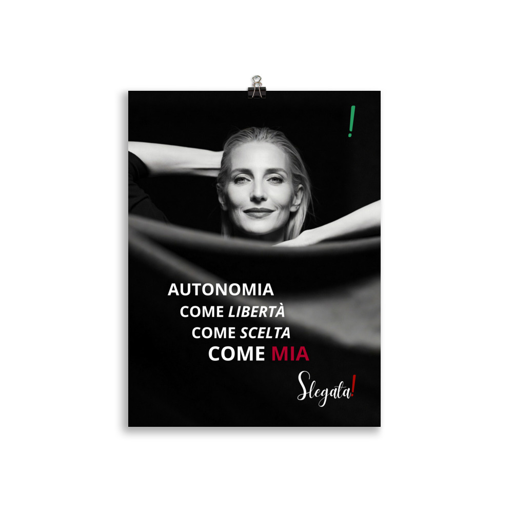 Poster “Autonomia come libertà, come scelta, come mia.” (V5) - Ancore SLEGATA! - immagine 3