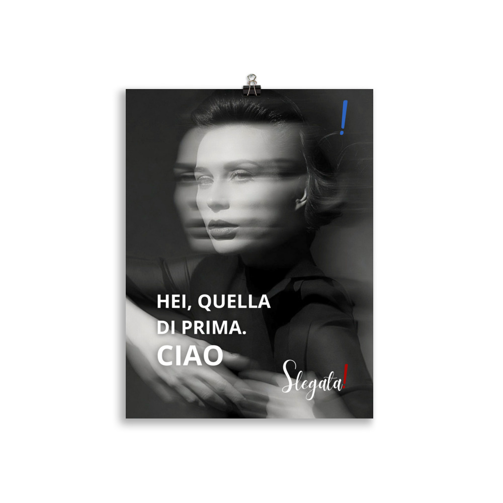 Poster “Hei quella di prima, ciao” (V5) - Ancore SLEGATA! - immagine 3