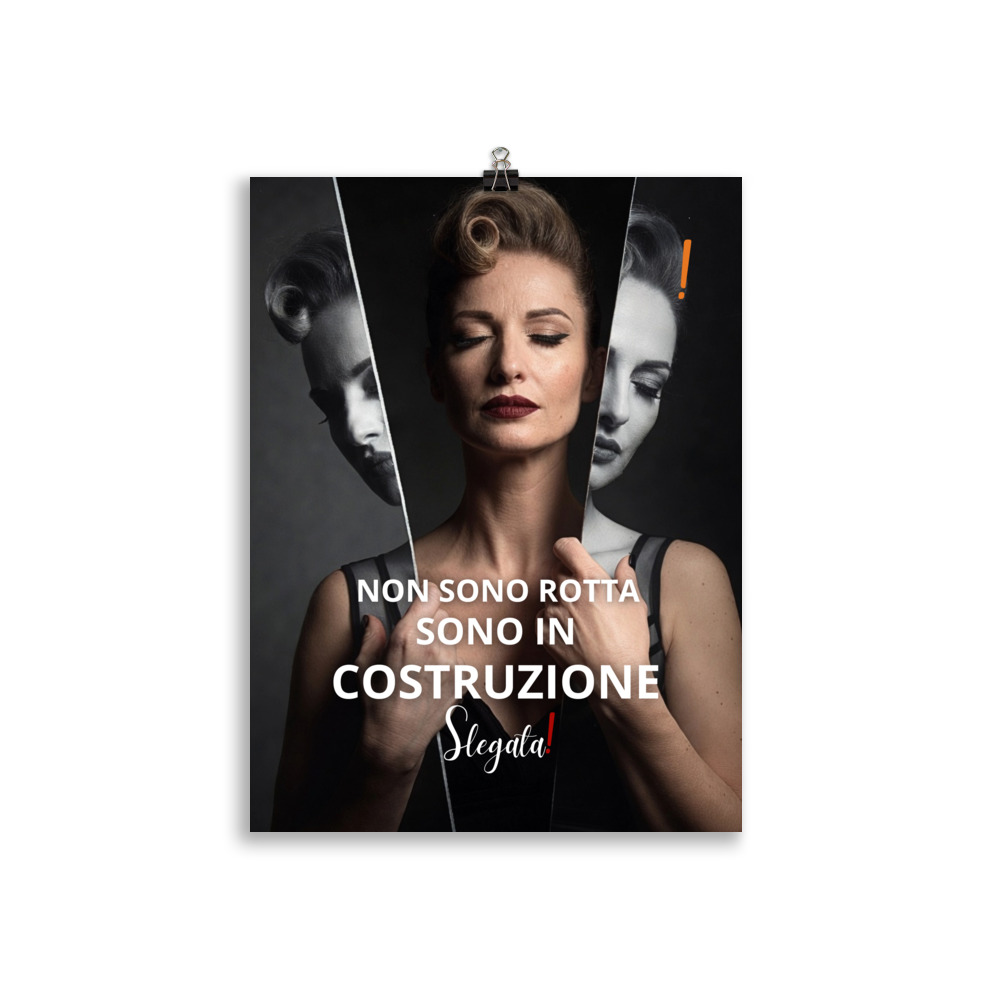 Poster "Non sono rotta. Sono in costruzione" (V4) - Ancore SLEGATA! - immagine 4