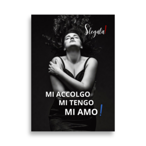 Poster “Mi accolgo. Mi tengo. Mi amo!” (V5) – Ancore SLEGATA!