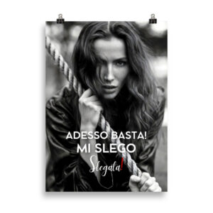 Adesso basta. Mi slego – Ancora SLEGATA!