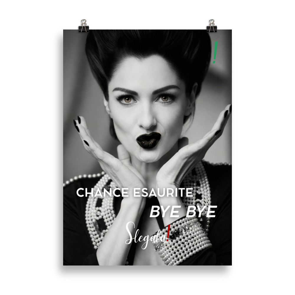 Poster “Chance esaurite. Bye bye.” (V3) - Ancore SLEGATA!