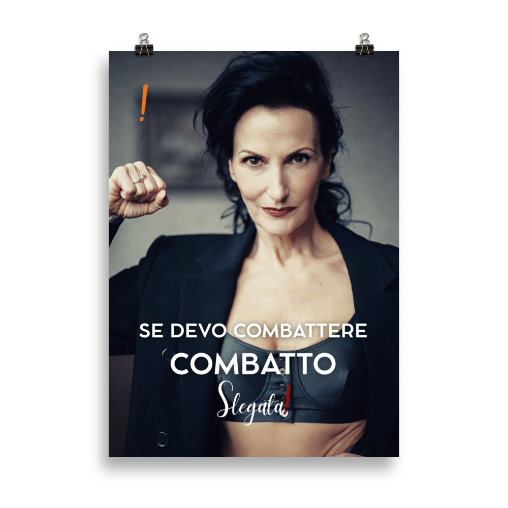 Poster “Se devo combattere combatto “(V3) - Ancore SLEGATA!