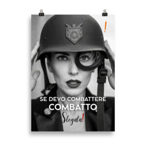 Poster “Se devo combattere combatto “(V2) - Ancore SLEGATA!