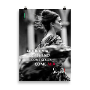 Poster “Autonomia come libertà, come scelta, come mia.” - (V4) - Ancore SLEGATA!