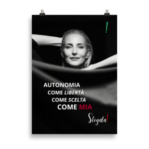 Poster “Autonomia come libertà, come scelta, come mia.” (V5) - Ancore SLEGATA!