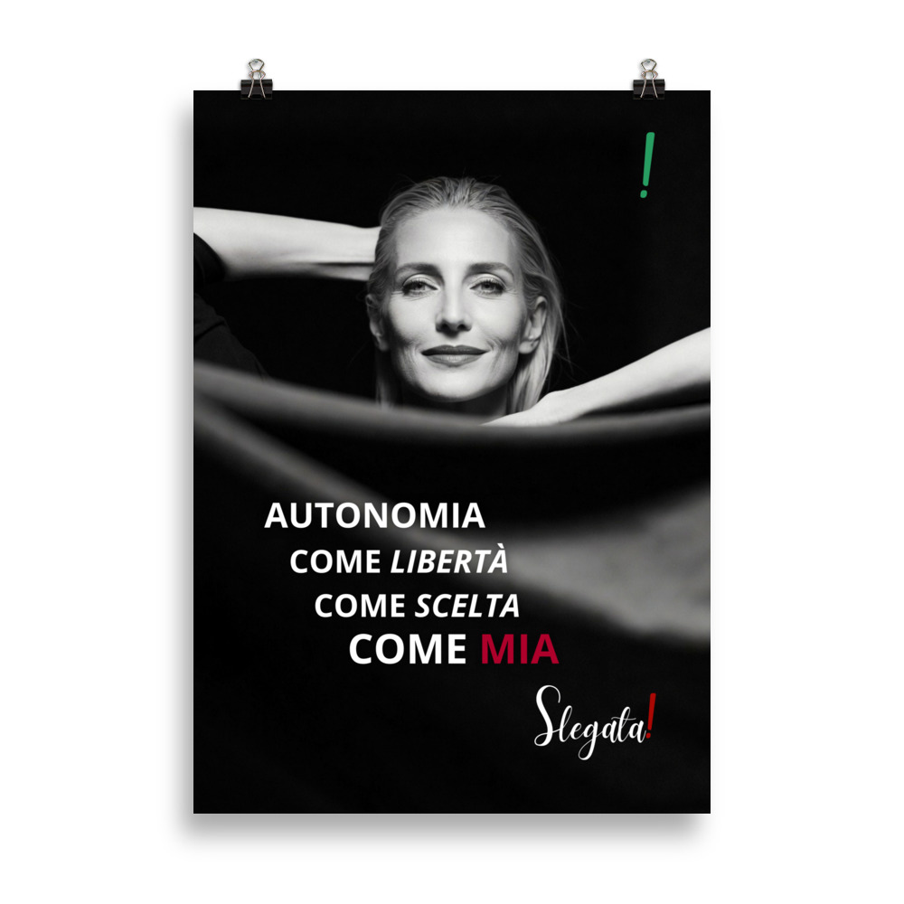 Poster “Autonomia come libertà, come scelta, come mia.” (V5) - Ancore SLEGATA!
