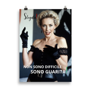 Poster “Non sono difficile. Sono guarita. “ (V4) - Ancore SLEGATA!