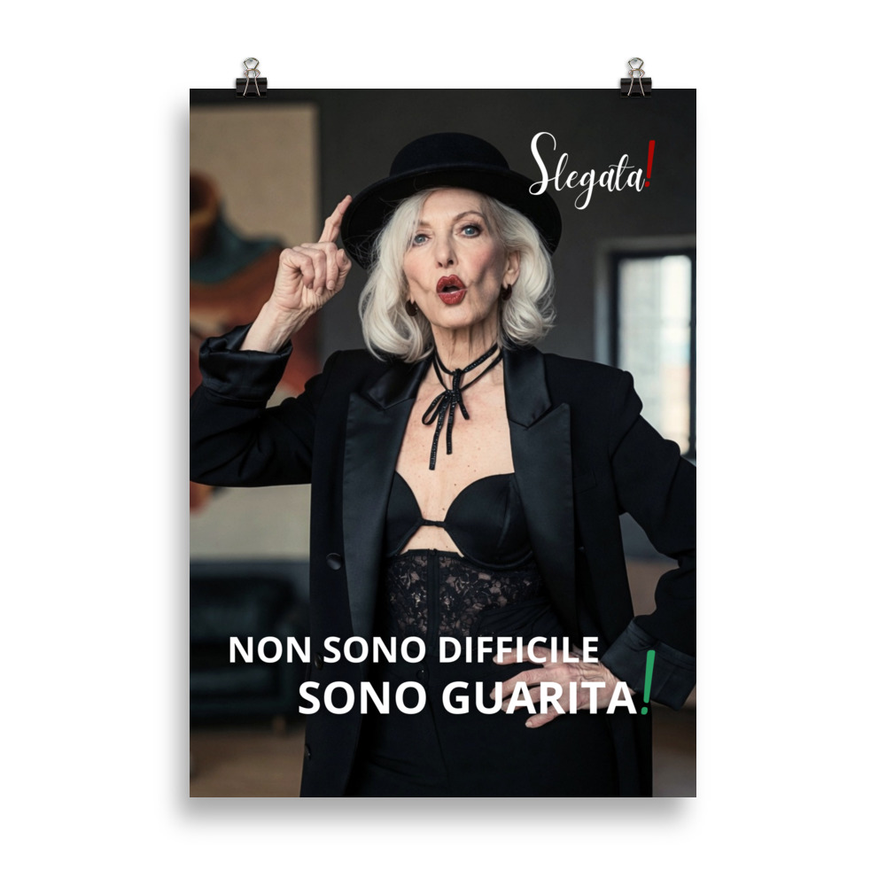 Poster “Non sono difficile. Sono guarita. “ (V1) - Ancore SLEGATA!