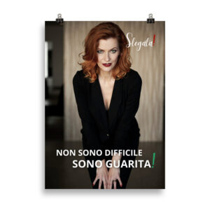 Poster “Non sono difficile. Sono guarita. “ (V2) - Ancore SLEGATA!