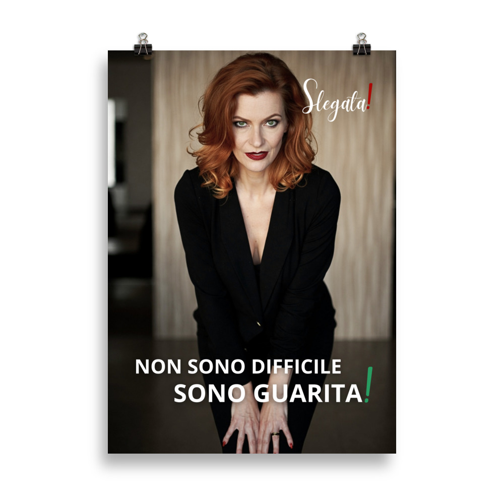 Poster “Non sono difficile. Sono guarita. “ (V2) - Ancore SLEGATA!