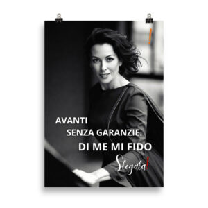Poster “Avanti senza garanzie. Di me mi fido.” (V2) - Ancore SLEGATA!
