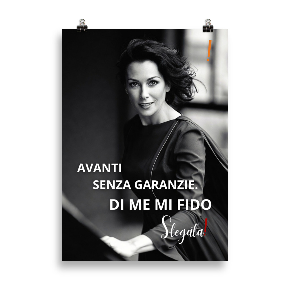 Poster “Avanti senza garanzie. Di me mi fido.” (V2) - Ancore SLEGATA!