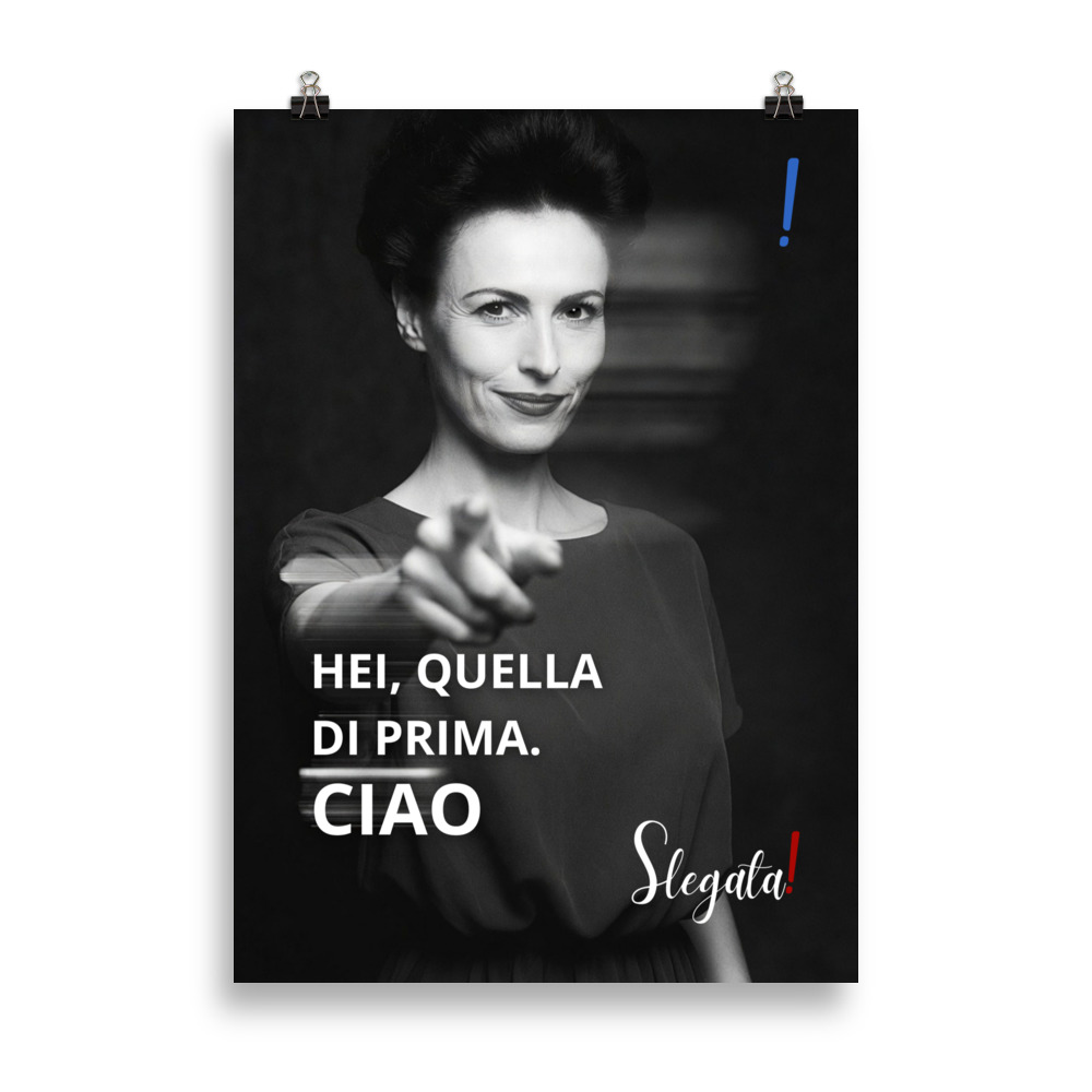 Poster "Hei quella di prima, ciao" (V2) - Ancore SLEGATA!