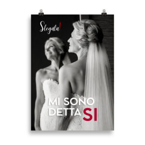 Poster "Mi sono detta Sì" (V1) - Ancore SLEGATA!