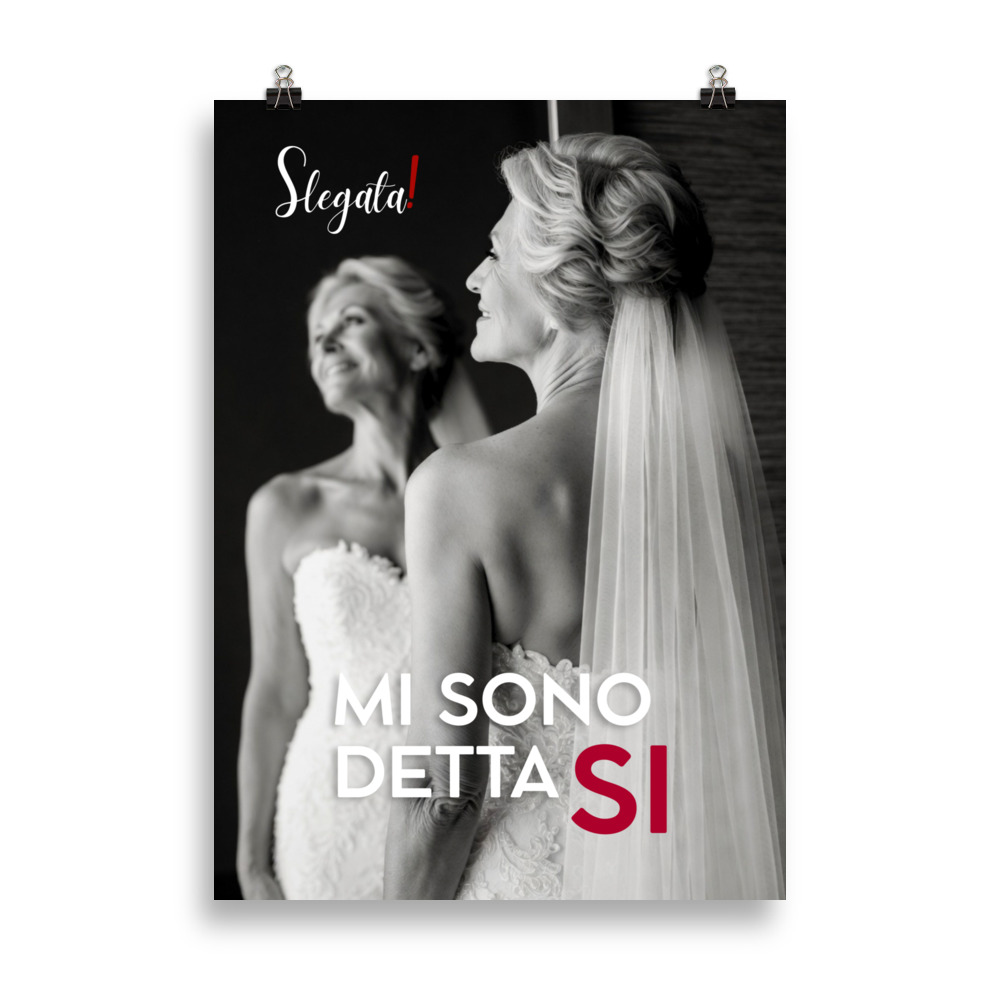 Poster "Mi sono detta Sì" (V1) - Ancore SLEGATA!
