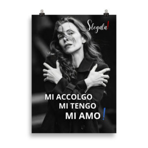 Poster "Mi accolgo. Mi tengo. Mi amo!" (V2) - Ancore SLEGATA!