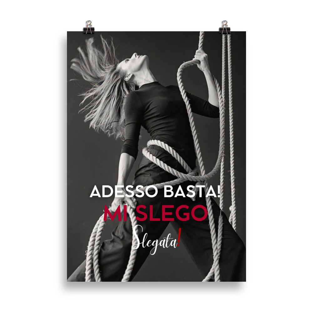Poster “Adesso basta. Mi slego” (V2) - Ancore SLEGATA! - immagine 4