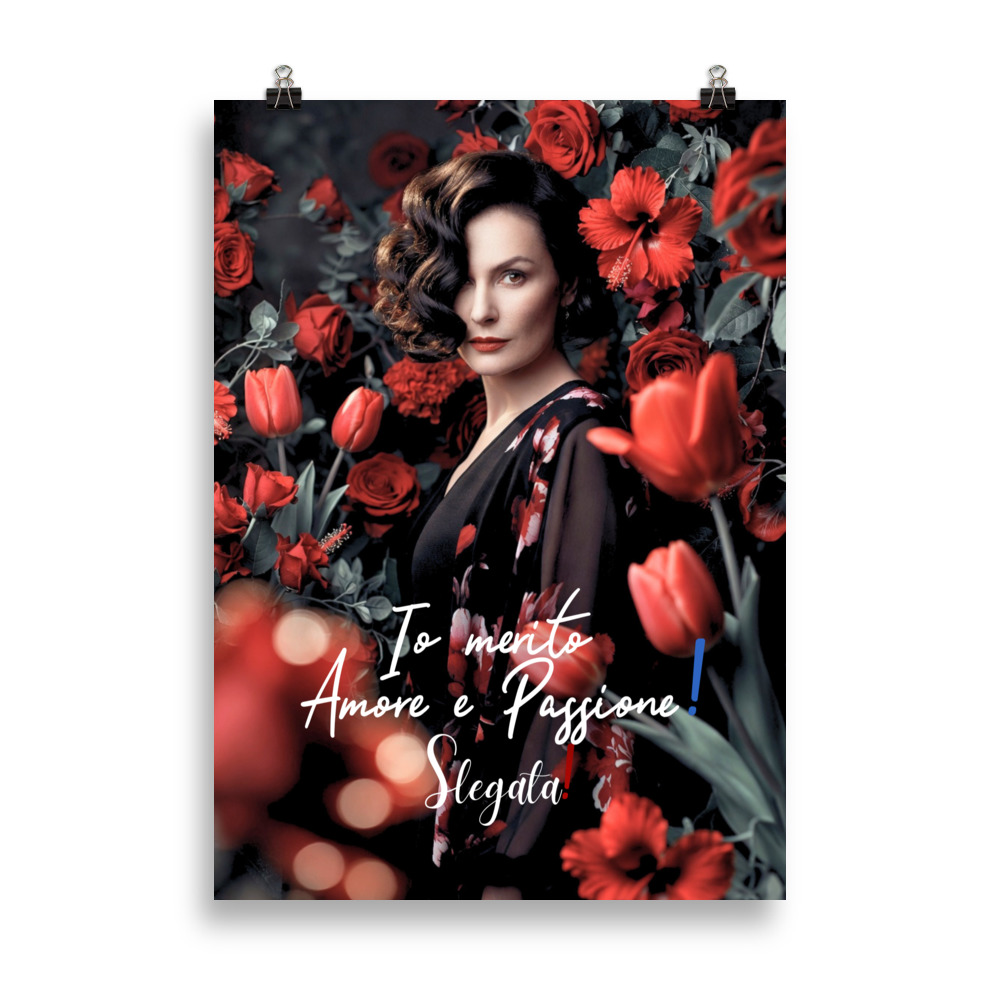 Poster “Io merito Amore e Passione” (VA) - Ancore SLEGATA!