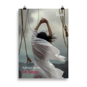 Poster “Adesso basta! Mi slego” (V6) – Ancore SLEGATA!