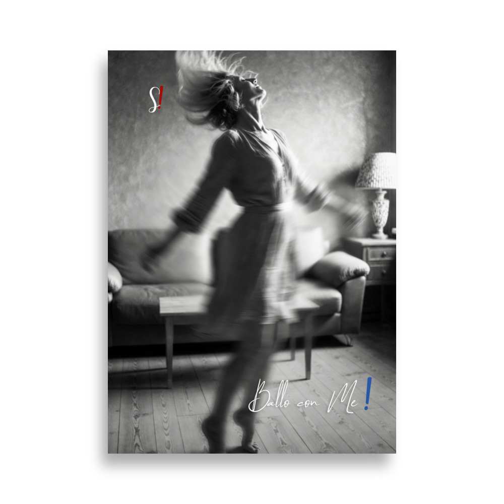 Poster "Ballo con me" (V5) - Ancore Slegata! 1 fotografia in bianco e nero di una donna che balla da sola