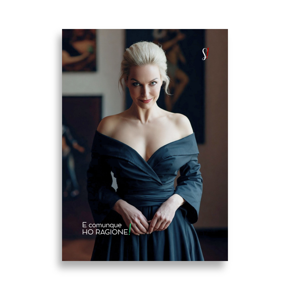 Poster “E comunque ho ragione “ (V2) - Ancore Slegata! 1 donna elegante che guarda con furbizia e un sorriso complice obiettivo