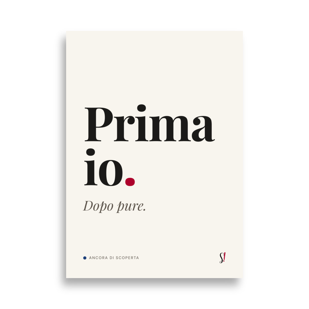 Poster «Prima io. Dopo pure» di Slegata!, versione solo parole nero su bianco