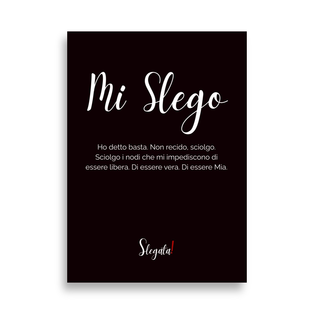 Poster «Mi slego» di Slegata!, scritta bianca in corsivo su fondo nero, formato 50×70